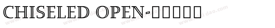 Chiseled Open字体转换
